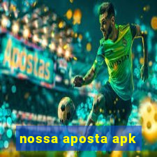 nossa aposta apk